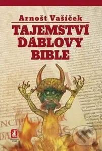 Tajemství Ďáblovy bible - Arnošt Vašíček