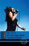 Na divoké jízdě s Janis Joplin (Párkrát jsem měla trochu problémy) - kniha z kategorie Historie