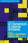 Key Controversies in European Integration - Hubert Zimmermann - kniha z kategorie Humanitní a společenské vědy