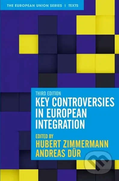 Key Controversies in European Integration - Hubert Zimmermann - kniha z kategorie Humanitní a společenské vědy