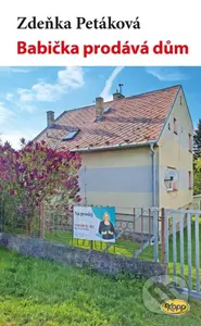Babička prodává dům - Zdeňka Petáková - kniha z kategorie Společenská beletrie