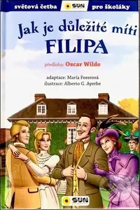 Jak je důležité míti Filipa - María Forero, Alberto G. Ayerbe (Ilustrátor), Oscar Wilde - kniha z kategorie Drama a divadelní hry