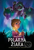 Polárna žiara - Cesta do údolia trolov (Cesta do údolia trolov) - kniha z kategorie Beletrie pro děti