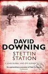 Stettin Station - David Downing,Stettin Station - David Downing