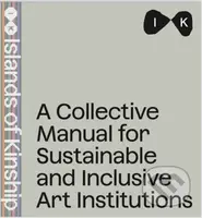Collective Manual for Inclusive and Sustainable Art Institutitions