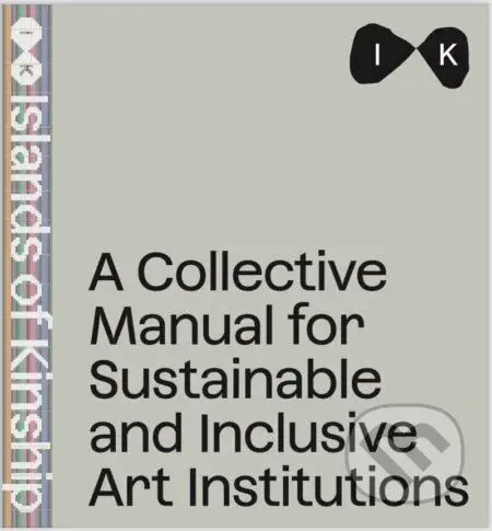Collective Manual for Inclusive and Sustainable Art Institutitions