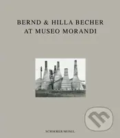 Bernd & Hilla Becher At Museo Morandi - Giafranco Maraniello - kniha z kategorie Umění, design a architektura