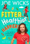 Fitter, Healthier, Happier! (Your Guide to a Healthy Body and Mind) - kniha z kategorie Pro děti