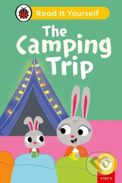 The Camping Trip (Phonics Step 9): Read It Yourself - Level 0 Beginner Reader - kniha z kategorie Pro děti