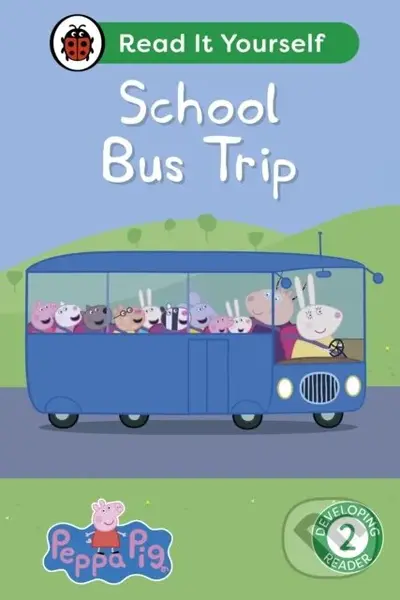 Peppa Pig School Bus Trip: Read It Yourself - Level 2 Developing Reader - kniha z kategorie Pro děti