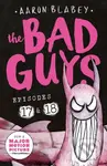 The Bad Guys: Episode 17 & 18 - Aaron Blabey - kniha z kategorie Pro děti