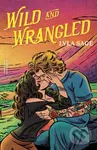 Wild and Wrangled - Lyla Sage