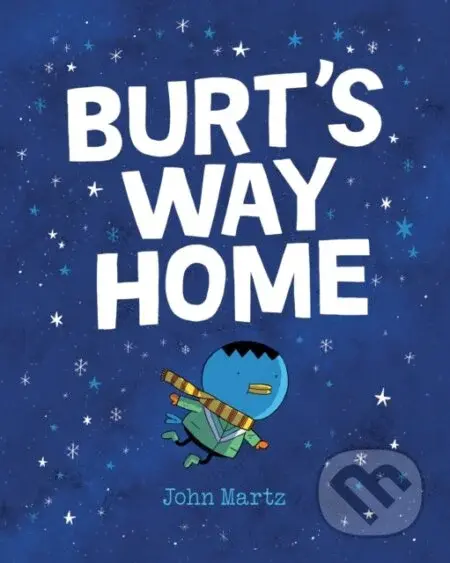 Burt's Way Home - John Martz - kniha z kategorie Pro děti