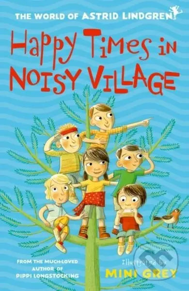 Happy Times in Noisy Village - Astrid Lindgren - kniha z kategorie Pro děti