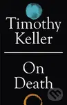 On Death - Timothy Keller - kniha z kategorie Filozofie