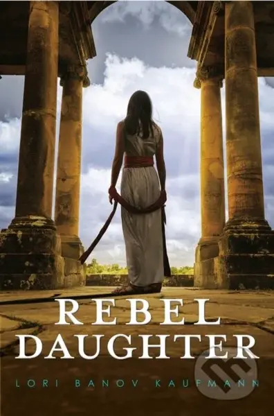 Rebel Daughter - Lori Banov Kaufmann - kniha z kategorie Pro děti