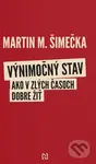 Výnimočný stav (Ako v zlých časoch dobre žiť) - Martin M. Šimečka