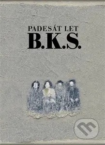 Padesát let B. K. S. - B. K. S.
