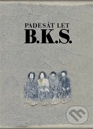 Padesát let B. K. S. - B. K. S.,Padesát let B. K. S. - B. K. S.