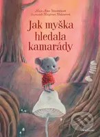 Jak myška hledala kamarády - Kristina Krhinová (ilustrátor), Nina Mav Hrovat - kniha z kategorie Beletrie pro děti