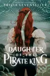 Daughter of the Pirate King - Tricia Levenseller - kniha z kategorie Pro děti