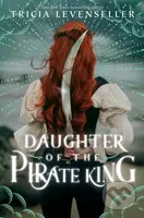 Daughter of the Pirate King - Tricia Levenseller - kniha z kategorie Pro děti