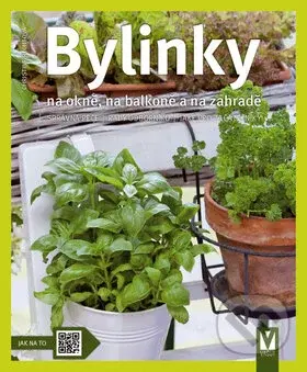 Bylinky (na okně, na balkoně a na zahradě) - Christine Rechtová - kniha z kategorie Dům, byt a zahrada