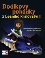 Dodíkovy pohádky z Lesního království II. - Michaela Dostálová, Ája Pechová - kniha z kategorie Pro děti