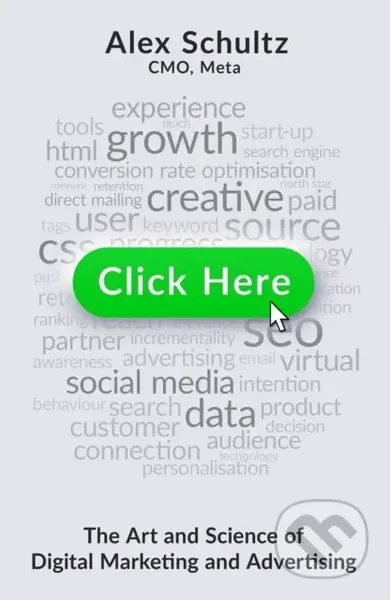 Click Here (The Art and Science of Digital Marketing and Advertising)