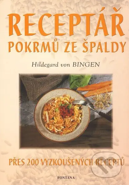 Receptář pokrmů ze špaldy (Přes 200 vyzkoušených receptů) - kniha z kategorie Kuchařky