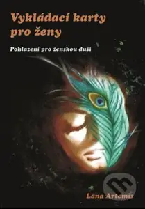 Vykládací karty pro ženy (Pohlazení pro ženskou duši) - kniha z kategorie Věštění z karet