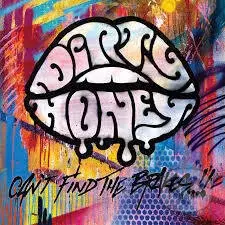 Dirty Honey: Can´T Find The Brakes - Dirty Honey