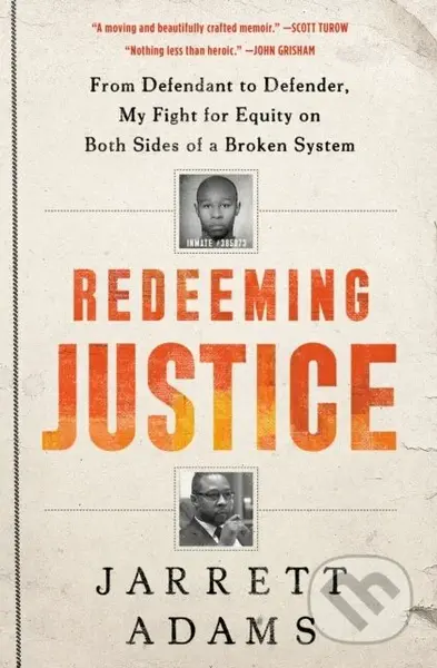 Redeeming Justice (From Defendant to Defender, My Fight for Equity on Both Sides of a Broken System) - kniha z kategorie Životopisy, reportáže a…