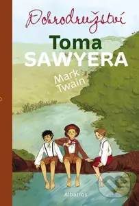 Dobrodružství Toma Sawyera - Mark Twain, Tereza Šmucrová (ilustrátor)