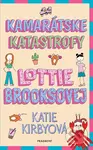 Kamarátske katastrofy Lottie Brooksovej - Katie Kirby - kniha z kategorie Beletrie pro děti
