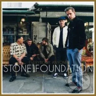 Stone Foundation: Everybody, Anyone - Stone Foundation