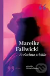 A všechno ztichlo - Mareike Fallwickl - kniha z kategorie Společenská beletrie