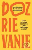 Dozrievanie (Čo si nesieme z detstva a ako vnútorne vyrásť) - kniha z kategorie Psychologie