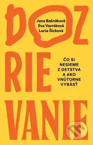 Dozrievanie (Čo si nesieme z detstva a ako vnútorne vyrásť) - kniha z kategorie Psychologie