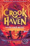 Crookhaven: The Island Heist (Book 3) - J.J. Arcanjo - kniha z kategorie Pro děti