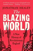 The Blazing World (A New History of Revolutionary England) - kniha z kategorie Historie