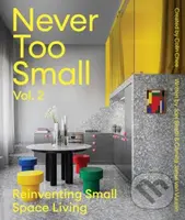 Never Too Small: Vol. 2 (Reinventing Small Space Living) - kniha z kategorie Zdraví a životní styl