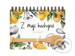 Z mojí kuchyně - Receptář (Kniha na recepty s vařečkou)