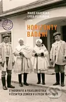 Horizonty bádání (Etnografie a folkloristika v českých zemích v letech 1945–1989) - kniha z kategorie Kulturní a sociální antropologie
