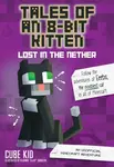 Tales of an 8-Bit Kitten: Lost in the Nether - Cube Kid