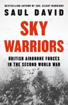Sky Warriors - Saul David