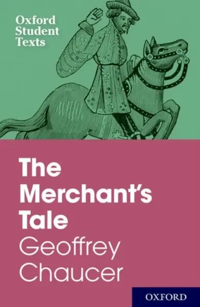 Oxford Student Texts: The Merchant's Tale - Steven Croft
