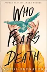 Who Fears Death - Nnedi Okoraforová
