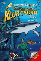 Žraločí pevnost (Případ pro Tebe a Klub Tygrů) - Thomas C. Brezina - kniha z kategorie Beletrie pro děti