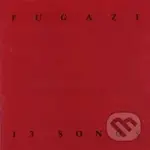 Fugazi:  13 Songs - Fugazi